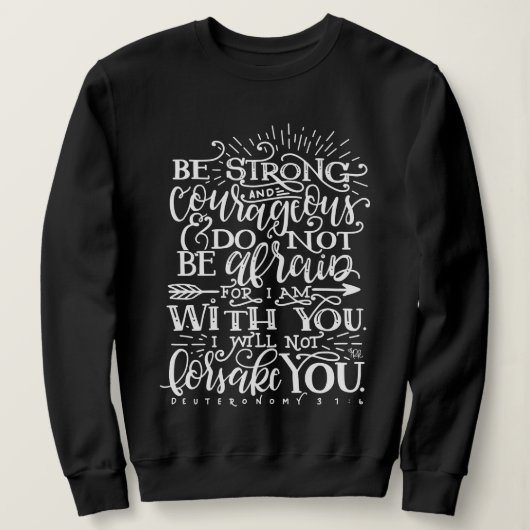 Be Strong & Courageous Bible Verse Crewneck Trui (Design voorkant)