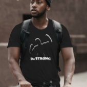 Be STRONG Gym T-Shirt