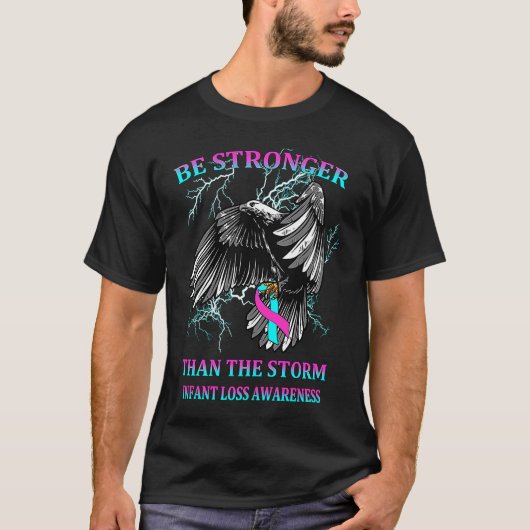 Be Stronger Than The Storm Infant Loss T-shirt (Voorkant)
