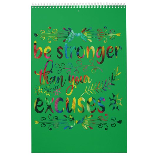 Be Stronger Than Your Excuses Colorful-min Calenda Kalender (Hoes)