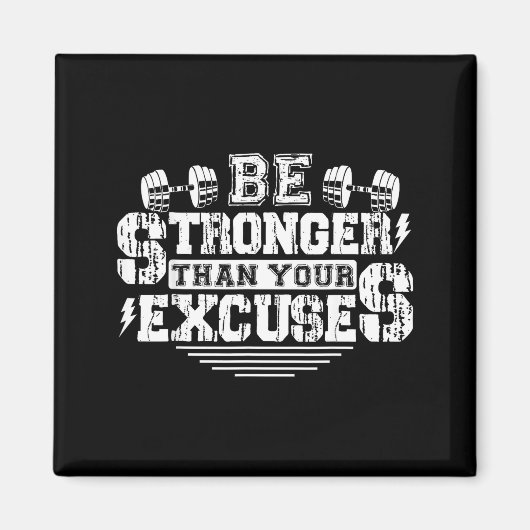 Be Stronger Than Your Excuses Funny Motivational Q Magneet (Voorkant)