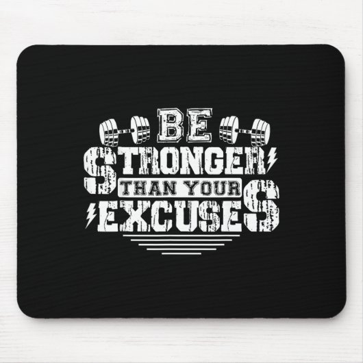 Be Stronger Than Your Excuses Funny Motivational Q Muismat (Voorkant)