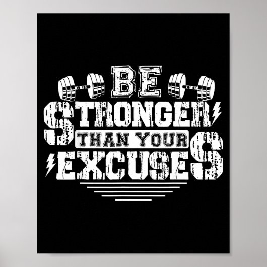 Be Stronger Than Your Excuses Funny Motivational Q Poster (Voorkant)