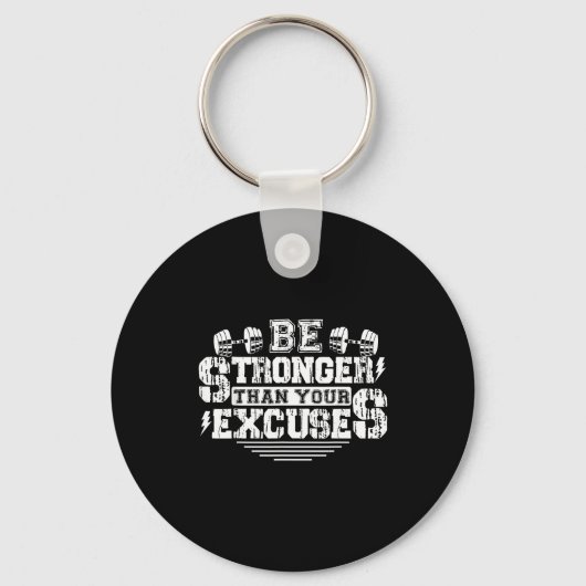 Be Stronger Than Your Excuses Funny Motivational Q Sleutelhanger (Voorkant)