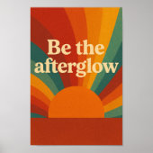 Be the Afterglow Poster (Voorkant)