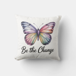 Be the Change  Kussen