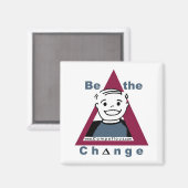 "BE THE CHANGE" Magnet (Voorkant / Achterkant)