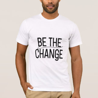 Be the Change sticker T-shirt