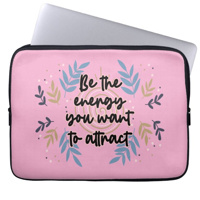 Be The Energy You Want To Attract Laptop Sleeve (Voorkant)
