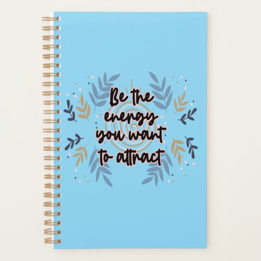 Be The Energy You Want To Attract Planner (Voorkant)