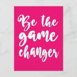 Be the Game Changer Motivatie quote Hot Pink Briefkaart