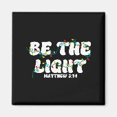 Be The Light Christmas Matthew 5_14 Faith Christia Magneet (Voorkant)