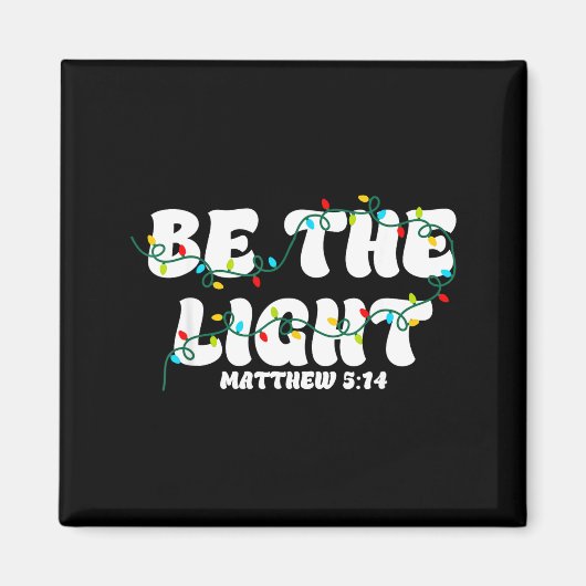 Be The Light Christmas Matthew 5_14 Faith Christia Magneet (Voorkant)