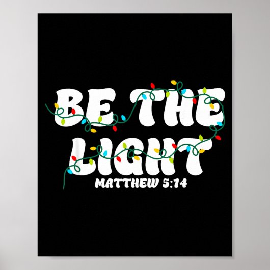 Be The Light Christmas Matthew 5_14 Faith Christia Poster (Voorkant)