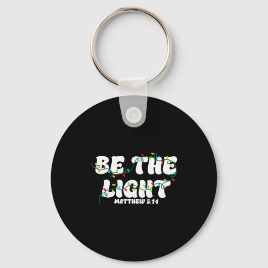 Be The Light Matthew 5_14 Christian Merry Christma Sleutelhanger (Voorkant)