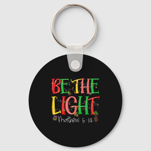 Be The Light Matthew 5_14 Christian Merry Christma Sleutelhanger (Voorkant)