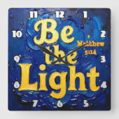 Be the Light Matthew 5:14 in Textured Blue Vierkante Klok (Voorkant)