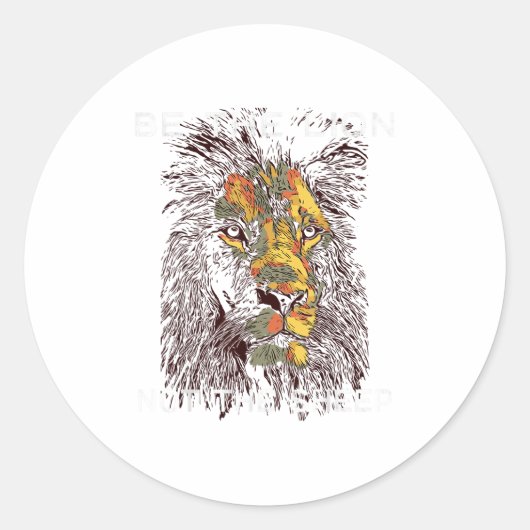 Be The Lion Not The Sheep Motivational  Ronde Sticker (Voorkant)