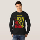 Be The Lion Not The Sheep Motivational Saying T-shirt (Voorkant volledig)