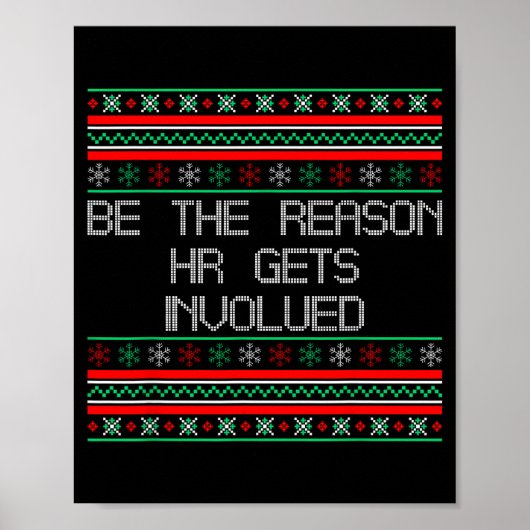 Be The Reason Hr Gets Involved Office Ugly Christm Poster (Voorkant)