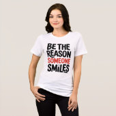 Be The Reason Someone Smiles Playful Typography Tri-Blend Shirt (Voorkant volledig)