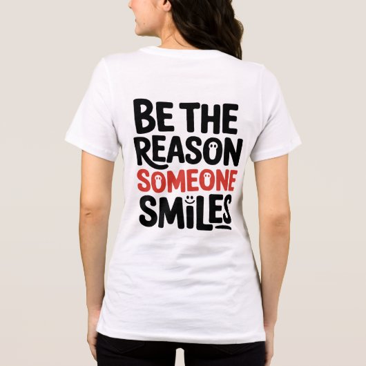 Be The Reason Someone Smiles Playful Typography Tri-Blend Shirt (Achterkant)