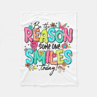 Be The Reason Someone Smiles Today Mental Health  Fleece Deken
