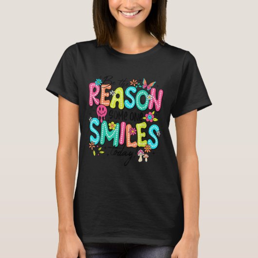 Be The Reason Someone Smiles Today Mental Health  T-shirt (Voorkant)