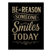 Be the Reason Someone Smiles Today Sepia Poster (Voorkant)