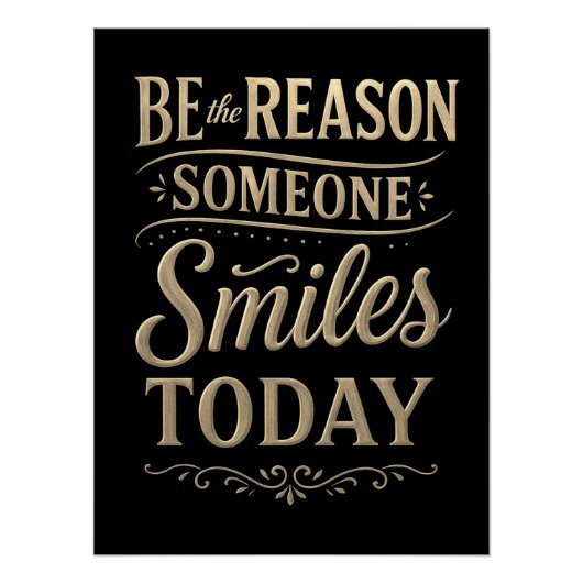Be the Reason Someone Smiles Today Sepia Poster (Voorkant)