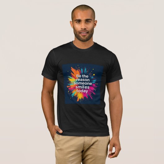 Be The Reason Someone Smiles Today T-Shirt – (Voorkant volledig)