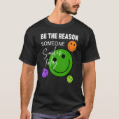 Be the reason someone smiles today t-shirt (Voorkant)