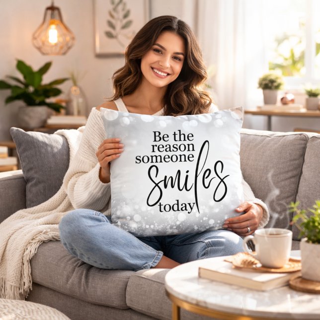 Be the Reason Someone Smiles Today Throw Pillow Kussen (Creator heeft geüpload)