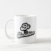 Be the Sunshine – Black & White Quote Mug Koffiemok (Links)