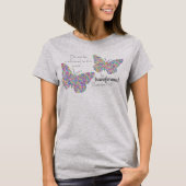 "... be transformeerd" Butterfly T-Shirt (Voorkant)