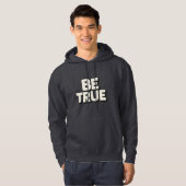Be True Message  Hoodie (Voorkant volledig)