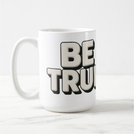 Be True Message  Koffiemok
