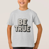Be True Message  T-shirt (Voorkant)
