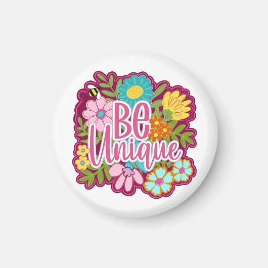 Be Unique motivational flower design Magneet (Voorkant)