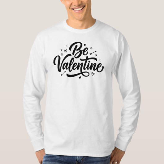 Be Valentine Bold Minimal Typography T-Shirt (Voorkant)
