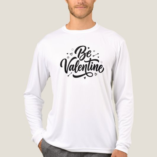 Be Valentine Bold Minimal Typography T-Shirt (Voorkant volledig)