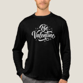 Be Valentine Bold Minimal Typography Tri-Blend Shirt (Voorkant volledig)