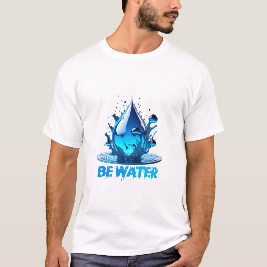 "Be Water" Drop Design Hoge kwaliteit T-shirt (Voorkant)