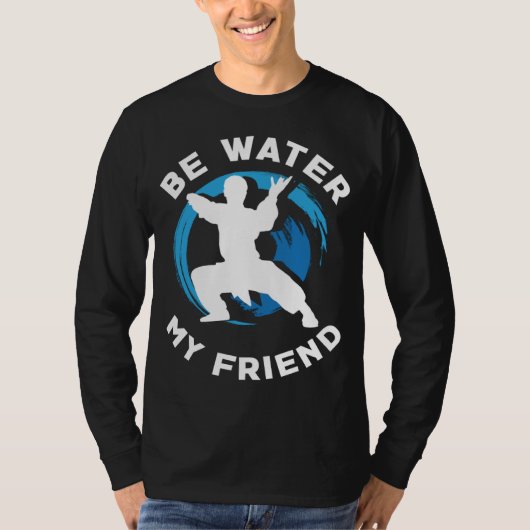 Be Water my Friend Aikido Karate Jiu Jitsu T-shirt (Voorkant)
