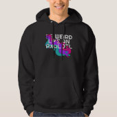 Be Weird like an Axolotl  for Ambystoma Hoodie (Voorkant)