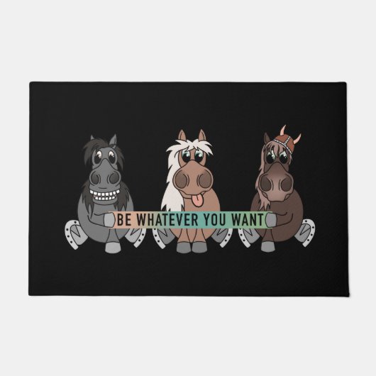 Be whatever you want deurmat (Voorkant)