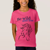 Be Wild and Free Horse T-Shirt (Voorkant)
