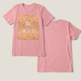 Be Wild Gold Glam Leopard Print Tri-Blend Shirt