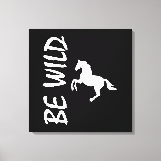Be wild text with strong and decorative horse canvas afdruk (Voorkant)