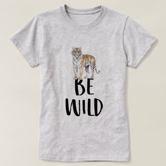 Be Wild Tiger T-shirt (Design voorkant)